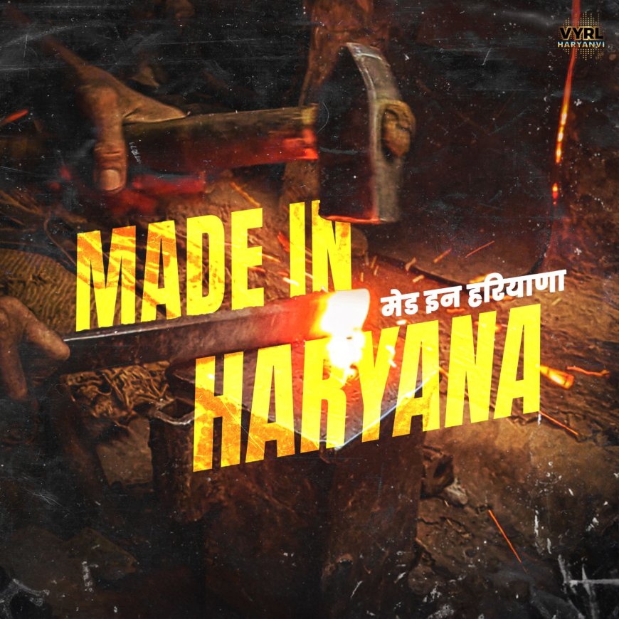 Dive Into the Haryanvi Vibes, Unveiling the Epic EP, "Made In Haryana