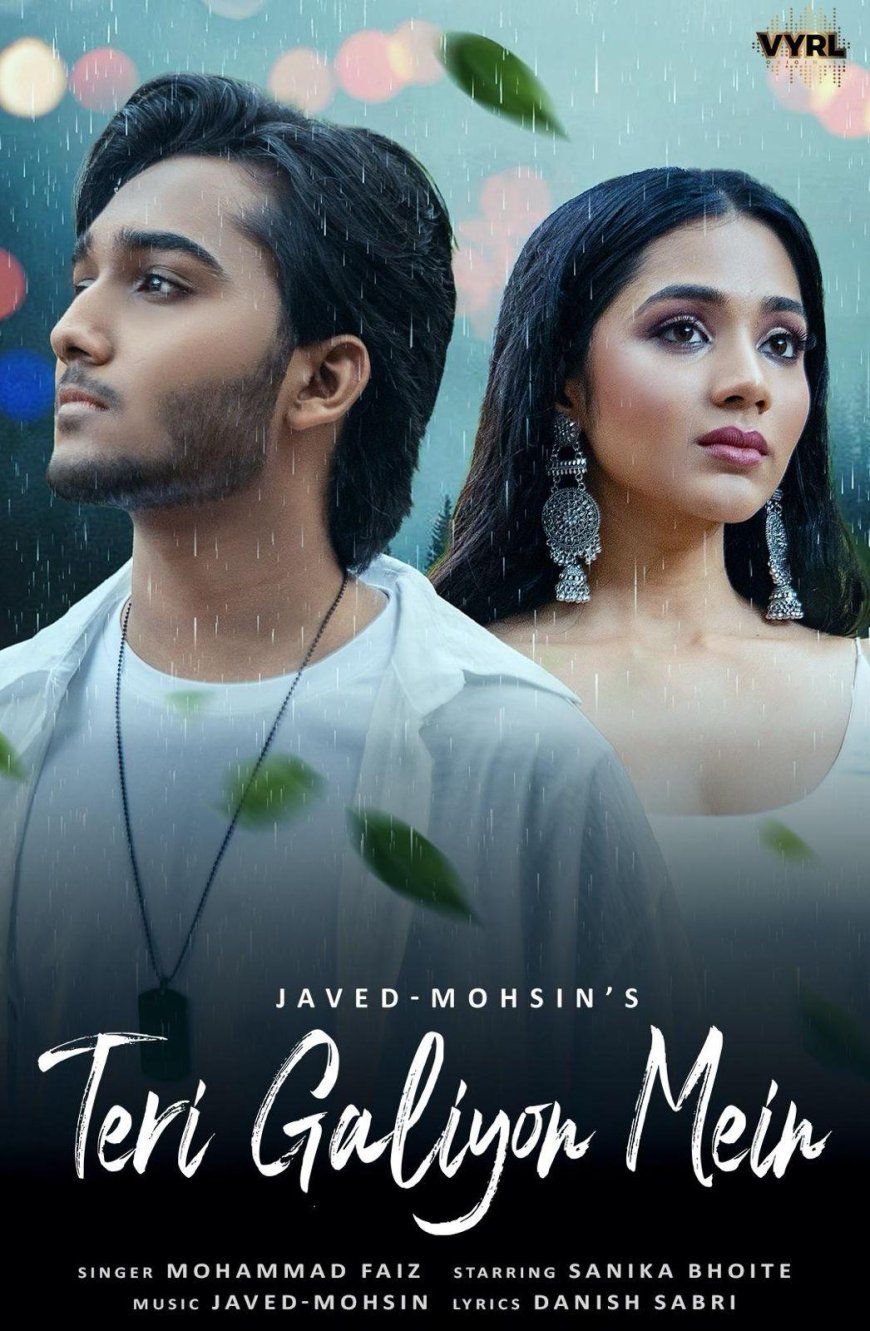 Javed-Mohsin Deliver Another Soul-Stirrer with 'Teri Galiyon Mein' ft. Mohammed Faiz