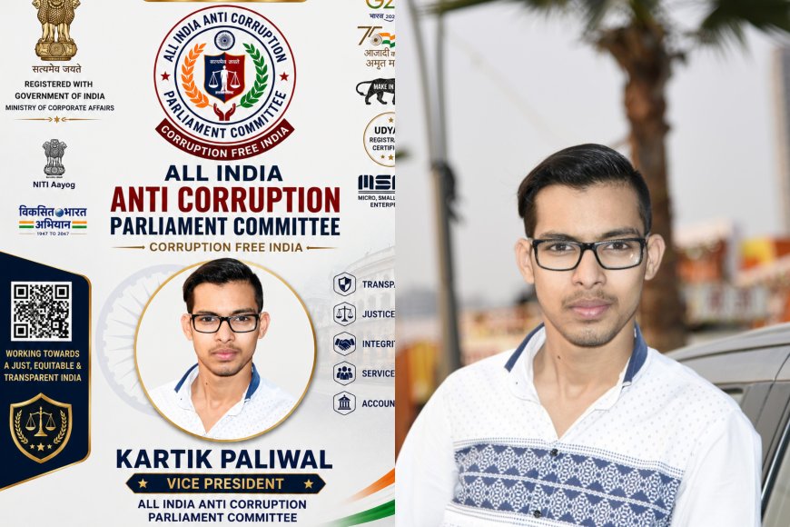 India’s Youngest Producer Kartik Paliwal Appointed National Vice President of All India Anti Corruption Parliament Committee