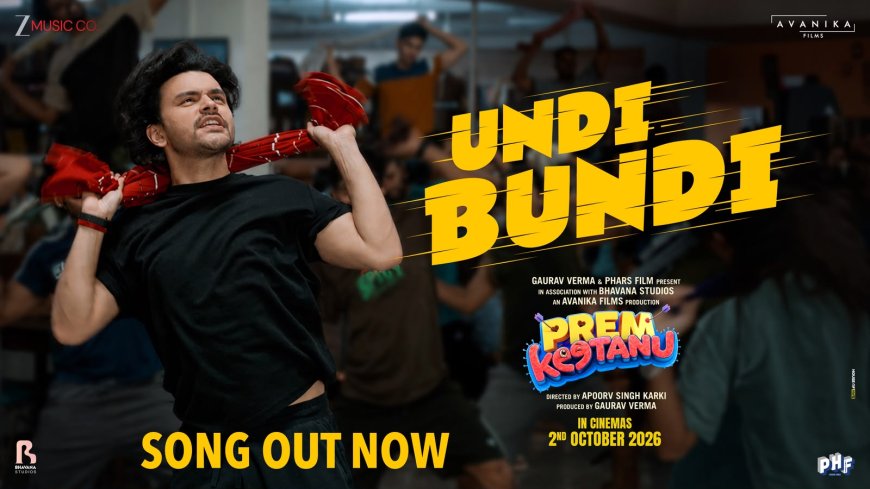 ​Makers of ‘Prem Keetanu’ Partner with Zee Music Company to Unveil High-Energy Track ‘Undi Bundi’