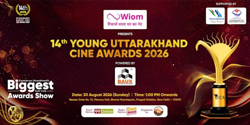 Young Uttarakhand Cine Awards 2026 Nominations Announced; Ceremony Set for August 30 at Bharat Mandapam