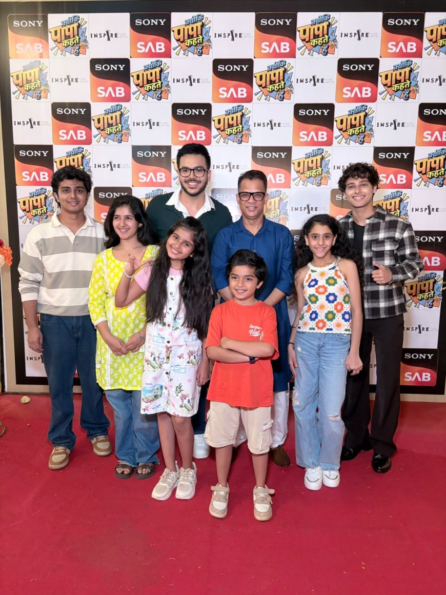 Inspire Films Launches ‘Kyunki Papa Kehte Hain’ on Sony SAB: A Heartwarming Blend of Family, Comedy, and Emotion